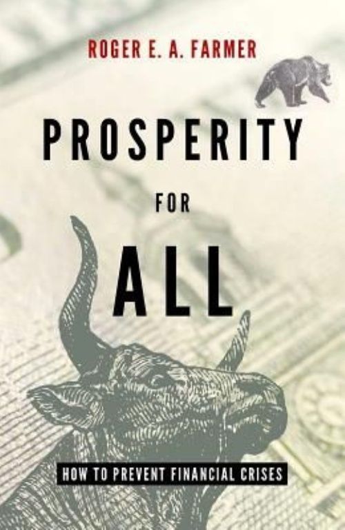 Prosperity for All: How to Prevent Financial Crises by Roger E.A. Farmer...