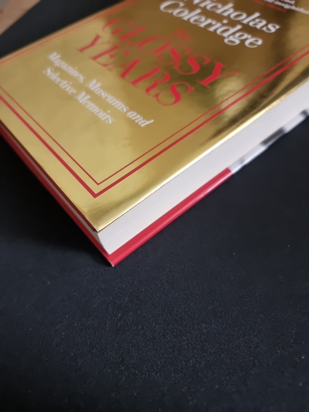 The Glossy Years: Magazines, Museums and Selective Memoirs by Nicholas Coleridge