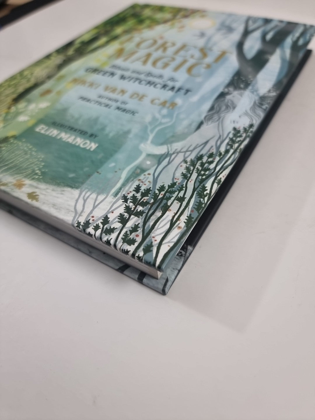 Forest Magic: Rituals and Spells for Green Witchcraft Hardback