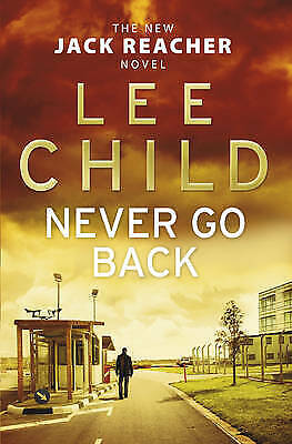 Never Go Back by Lee Child (Hardcover, 2013) 1st Edition New Free Delivery