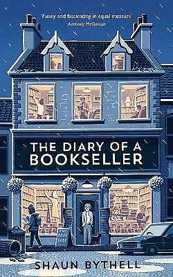 The Diary of a Bookseller by Shaun Bythell New 1st Edition Free Delivery
