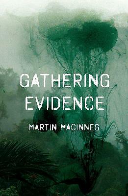 Gathering Evidence by Martin MacInnes (Paperback, 2021)