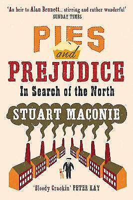 Maconie, Stuart : Pies and Prejudice: In search of the
