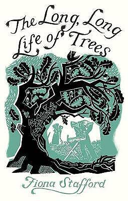 The Long, Long Life of Trees - Stafford, Fiona