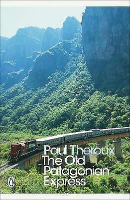 The Old Patagonian Express: By Train Through the Americas