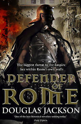 Defender of Rome by Douglas Jackson 1st EDITION SIGNED AND QUOTE FROM AUTHOR