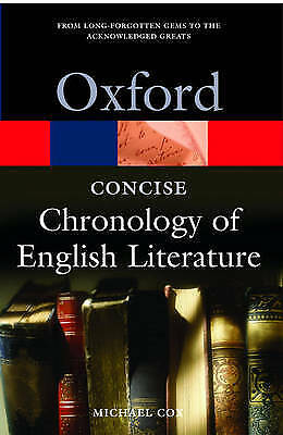 The Concise Oxford Chronology of English Literature by Michael Cox. New
