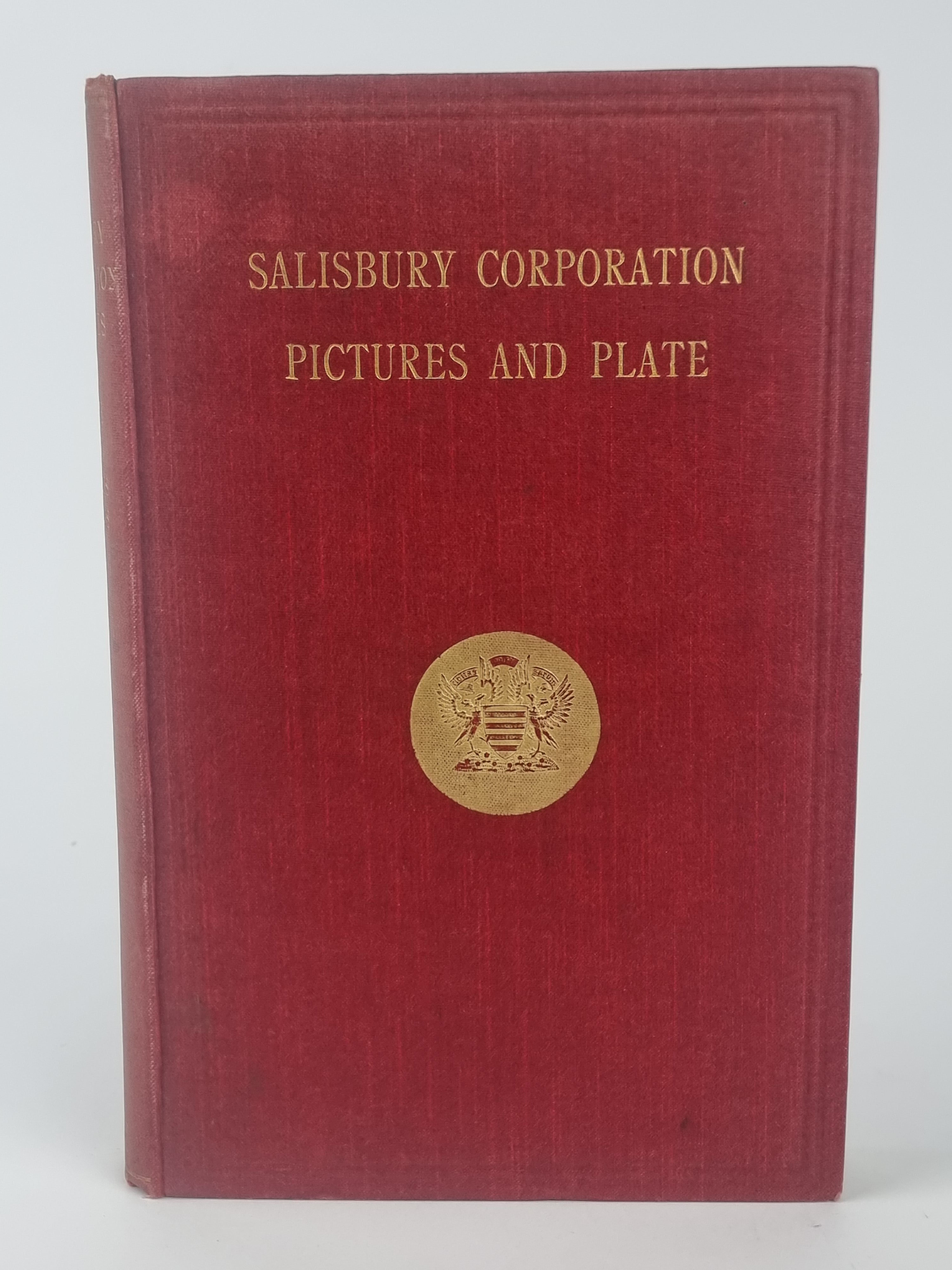 The Salisbury Corporation: Pictures and Plate, Alderman Charles Haskins, J.P — 1st Ed.