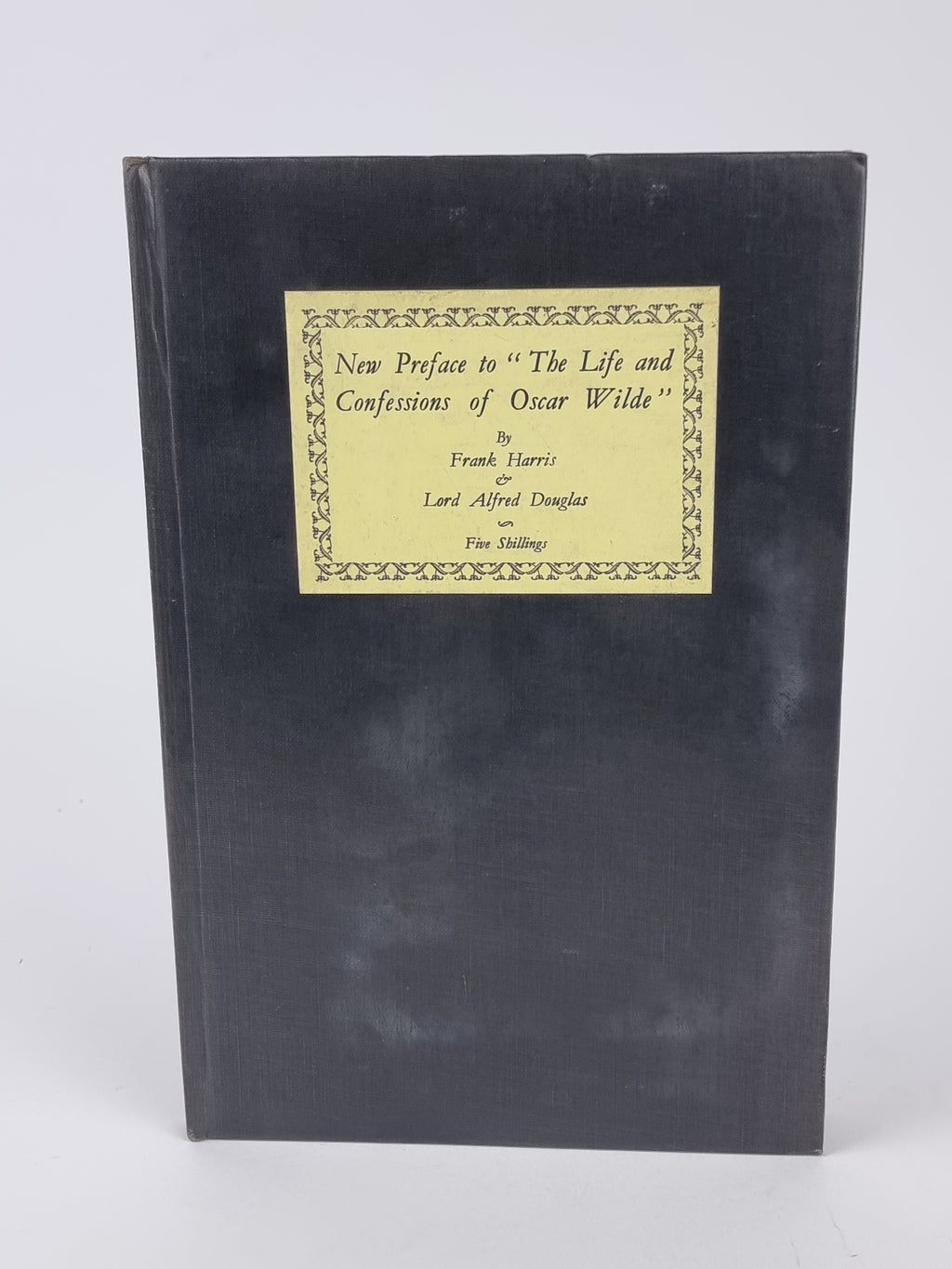 New Preface to "The Life and Confessions of Oscar Wilde" Frank Harris & Lord Alfred Douglas