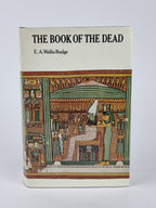 The Book of the Dead, Sir E. A. Wallis Budge — Second Edition Revised and Enlarged