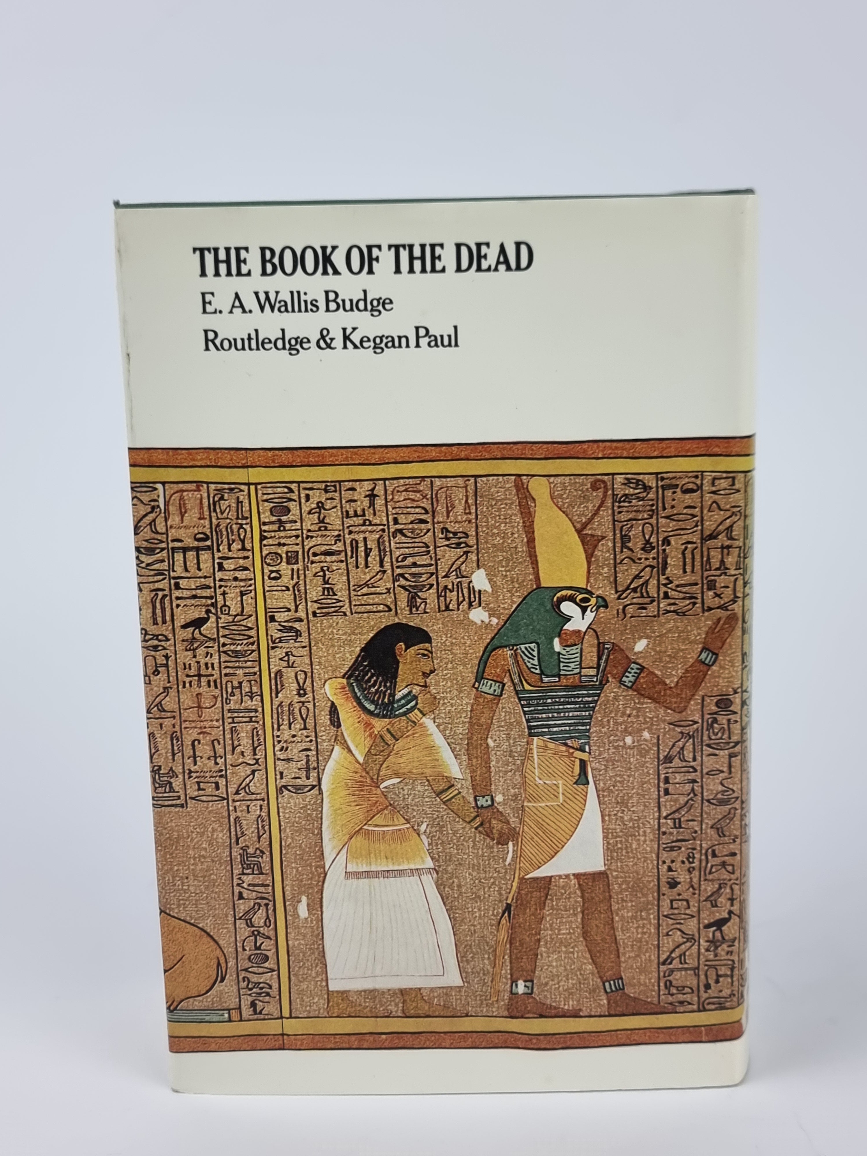 The Book of the Dead, Sir E. A. Wallis Budge — Second Edition Revised and Enlarged