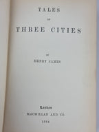 Tales of Three Cities, Henry James — 1st UK Edition