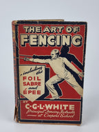 The Art of Fencing, C. G. L. White — 1st Edition