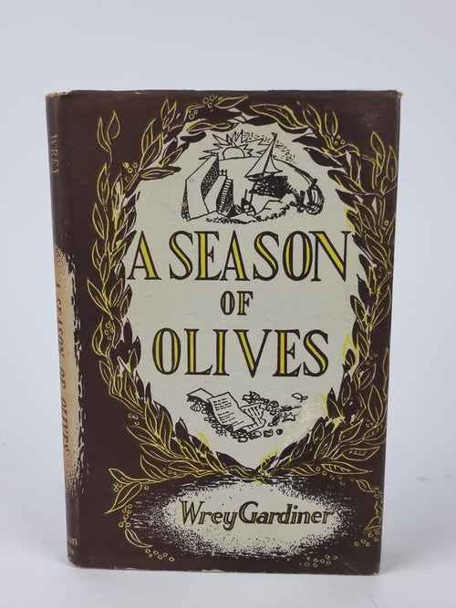 A Season of Olives, Wrey Gardiner — 1st Edition
