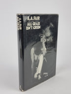 All Grass Isn't Green, A. A. Fair — 1st Edition
