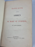 A Handbook to the Abbey of St. Mary of Furness in Lancashire — 1st Edition