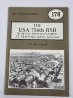 The USA 756th RSB At Newport, E. R. Mountford — 1st Edition