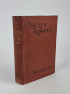 The Life Romantic, Richard Le Gallienne — 1st Edition