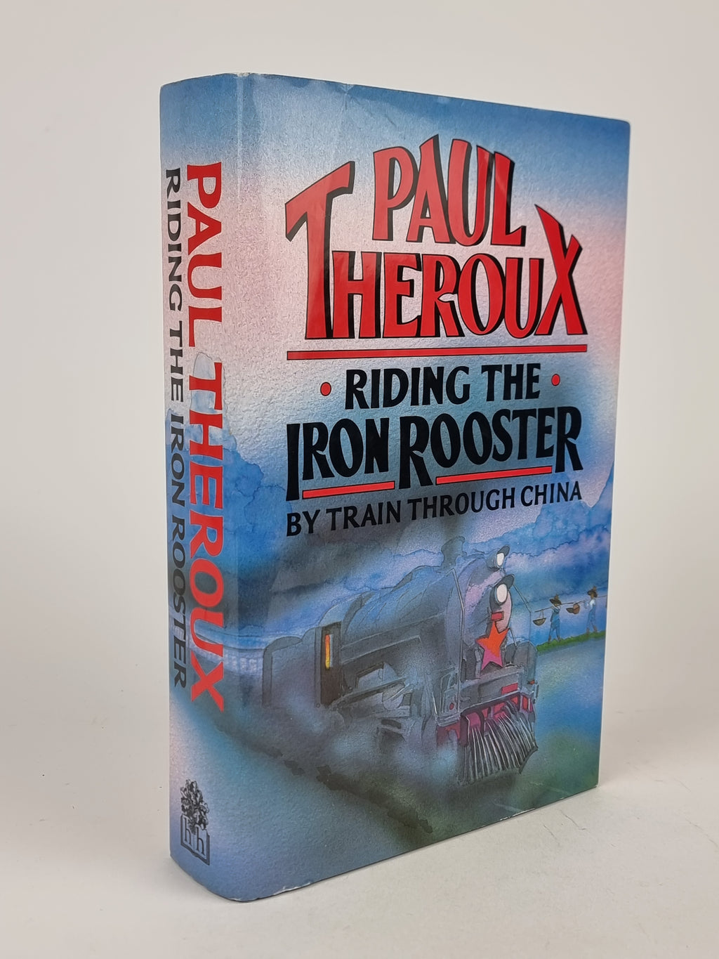 Riding the Iron Rooster, Paul Theroux — 1st Edition