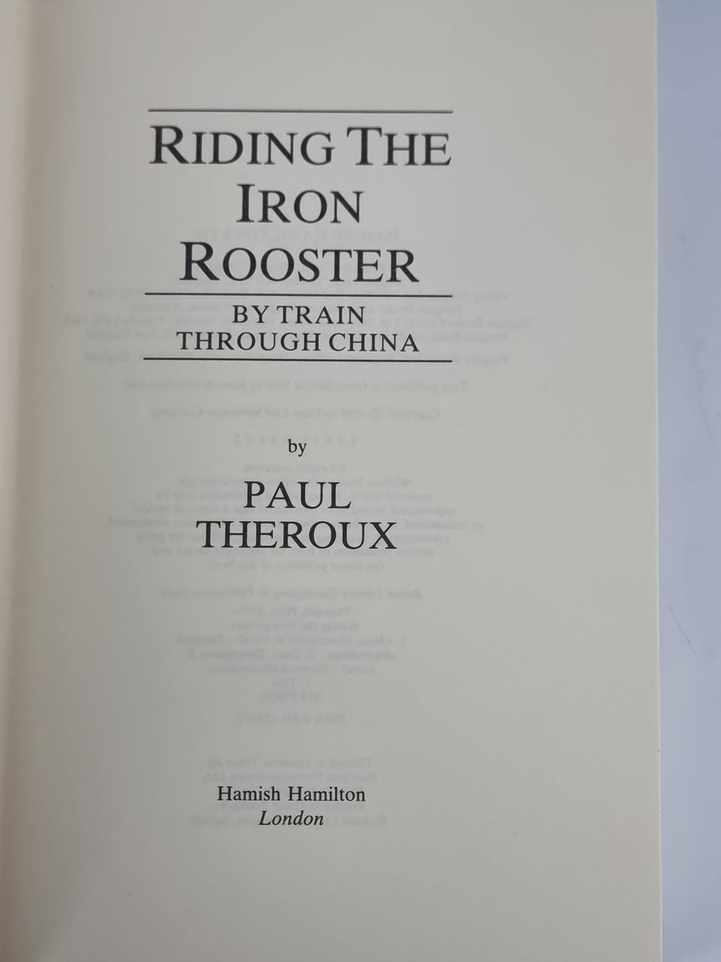 Riding the Iron Rooster, Paul Theroux — 1st Edition