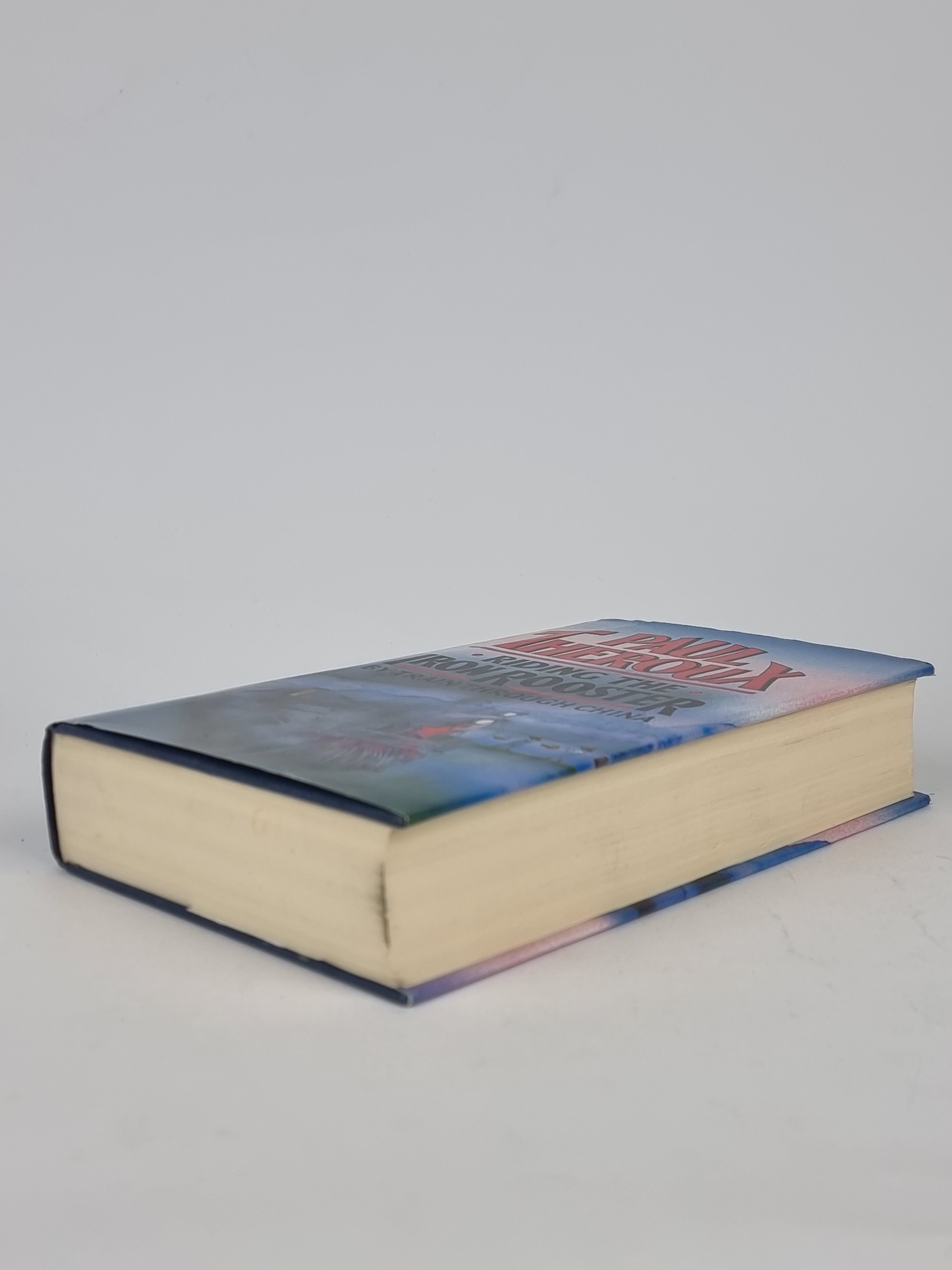 Riding the Iron Rooster, Paul Theroux — 1st Edition