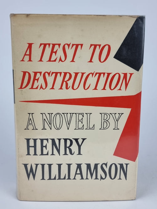 A Test to Destruction, Henry Williamson — 1st Edition