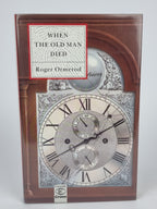 When the Old Man Died, Roger Ormerod — 1st Edition, Signed & Inscribed