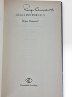Guilt on the Lily, Roger Ormeord — 1st Edition, Signed & Inscribed