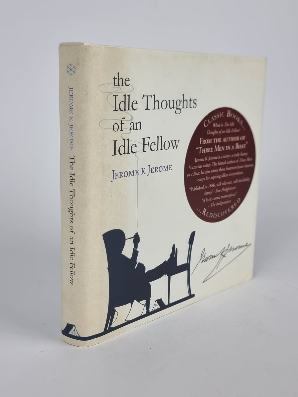 The Idle Thoughts of an Idle Fellow, Jerome K Jerome — Snowbooks Edition