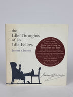The Idle Thoughts of an Idle Fellow, Jerome K Jerome — Snowbooks Edition