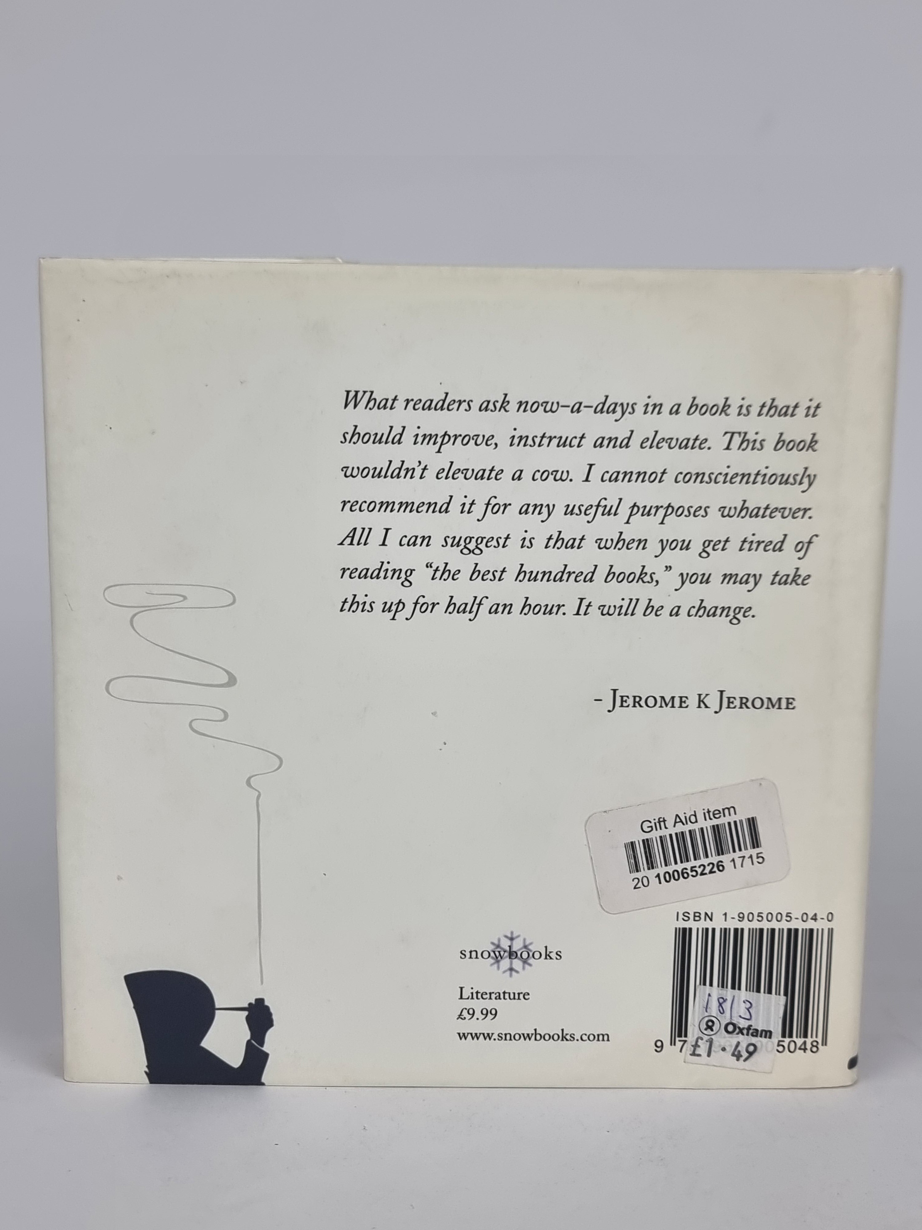 The Idle Thoughts of an Idle Fellow, Jerome K Jerome — Snowbooks Edition