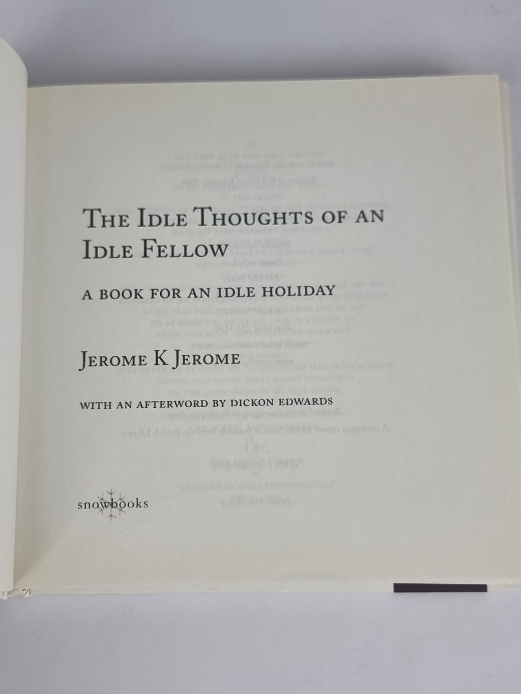 The Idle Thoughts of an Idle Fellow, Jerome K Jerome — Snowbooks Edition