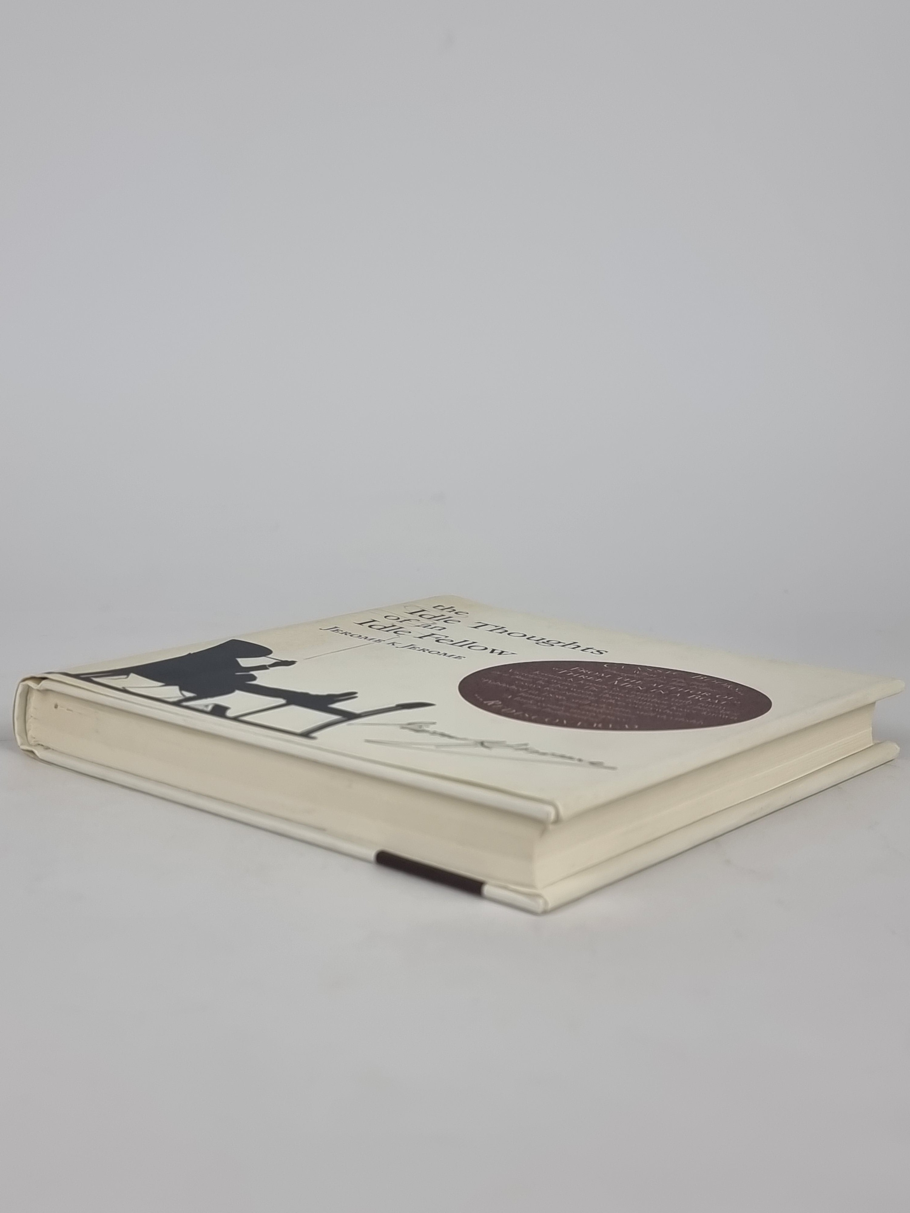 The Idle Thoughts of an Idle Fellow, Jerome K Jerome — Snowbooks Edition