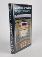 An Open Window, Roger Ormerod — 1st Edition, Signed & Inscribed