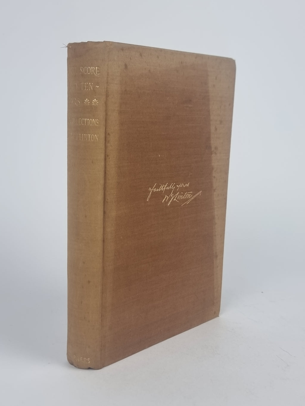 Threescore and Ten Years: 1820 - 1890; Recollections, W.J. Linton — 1st Edition