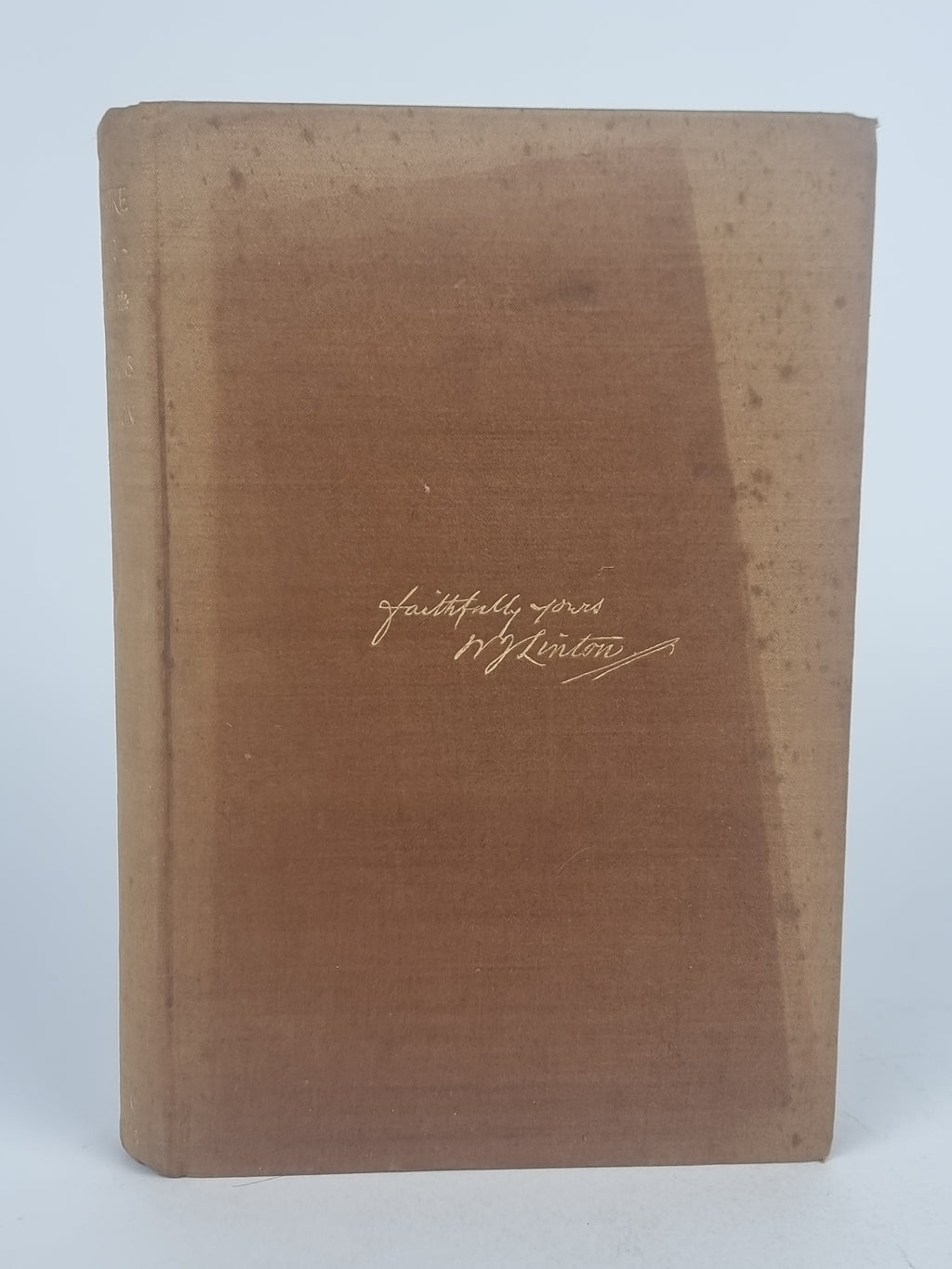 Threescore and Ten Years: 1820 - 1890; Recollections, W.J. Linton — 1st Edition