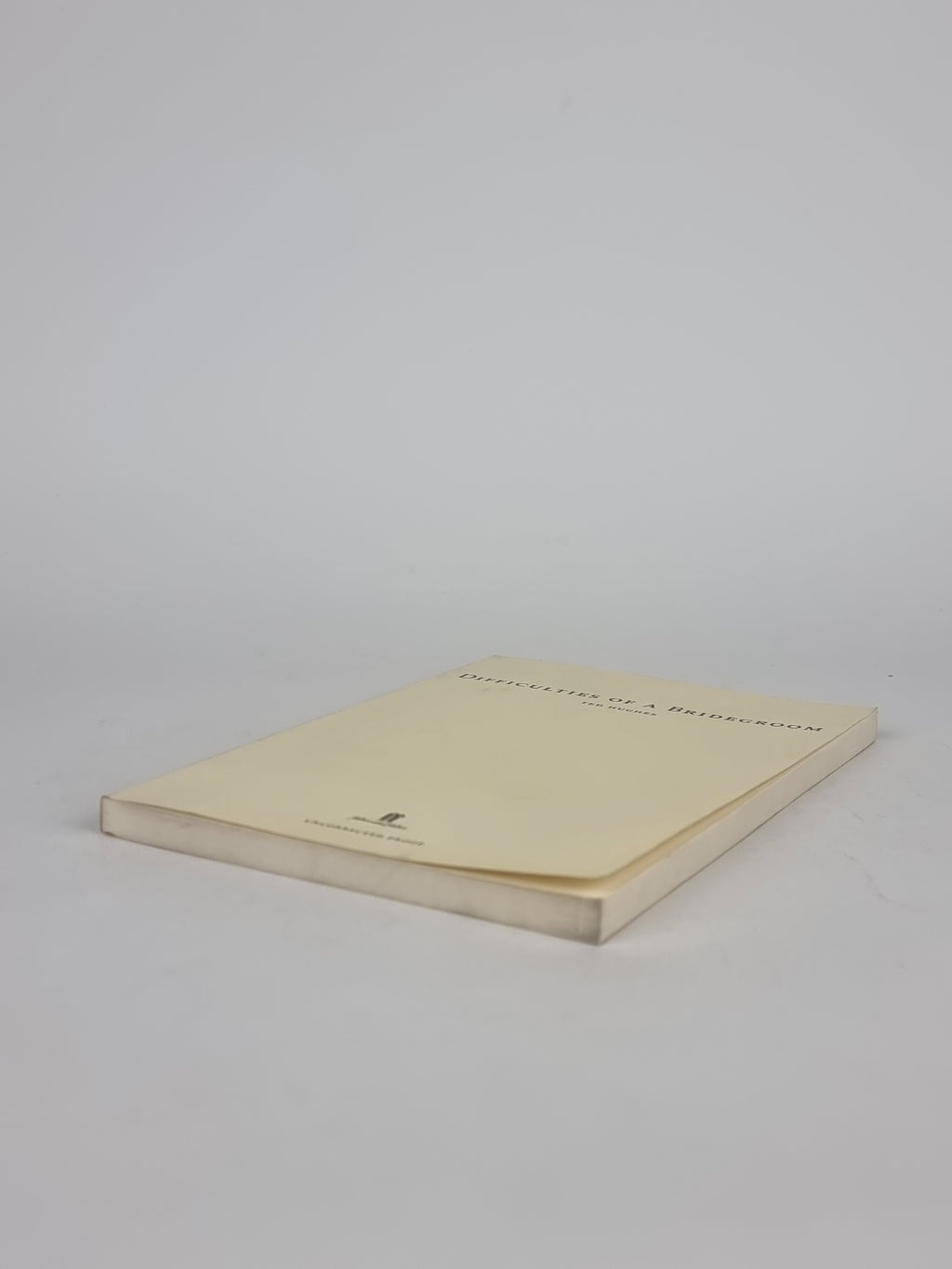 Difficulties of a Bridegroom, Ted Hughes — Uncorrected Proof