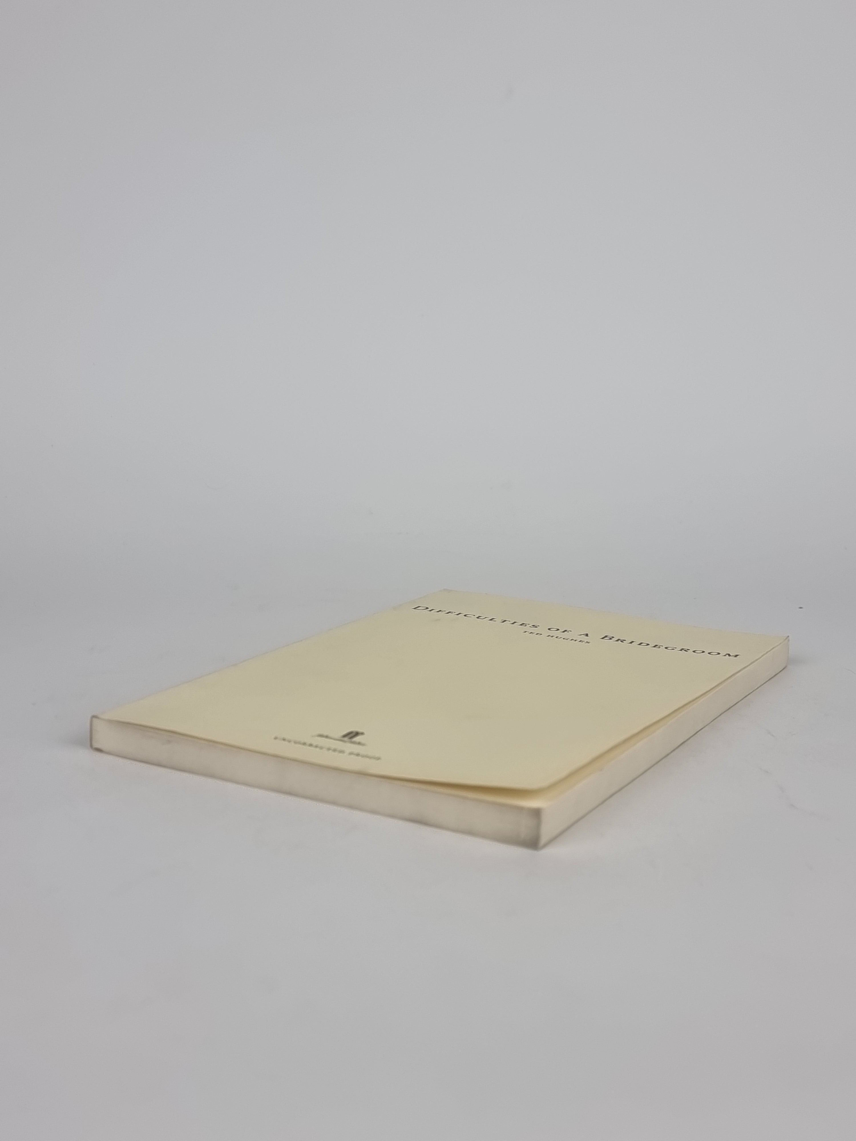 Difficulties of a Bridegroom, Ted Hughes — Uncorrected Proof