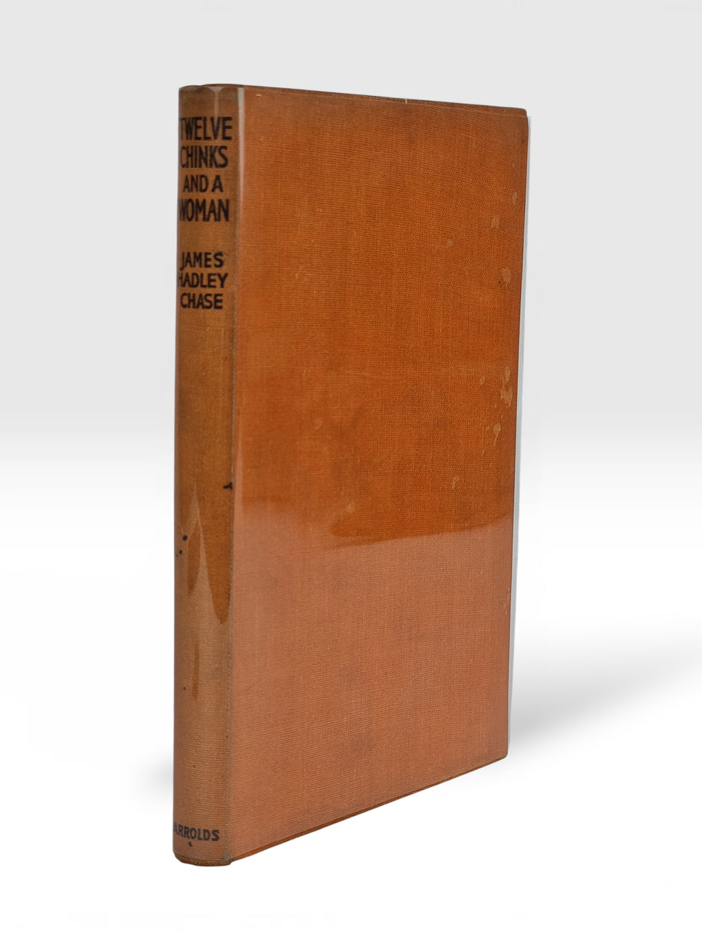 Twelve Chinks and a Woman, James Hadley Chase — 1st Edition