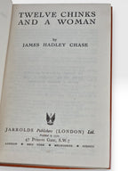 Twelve Chinks and a Woman, James Hadley Chase — 1st Edition
