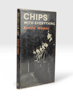 Chips With Everything, Arnold Wesker — 1st Edition