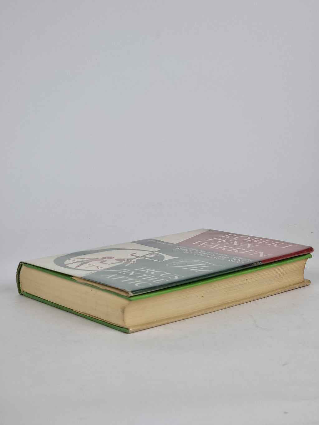 The Circus in the Attic, Robert Penn Warren — 1st Edition