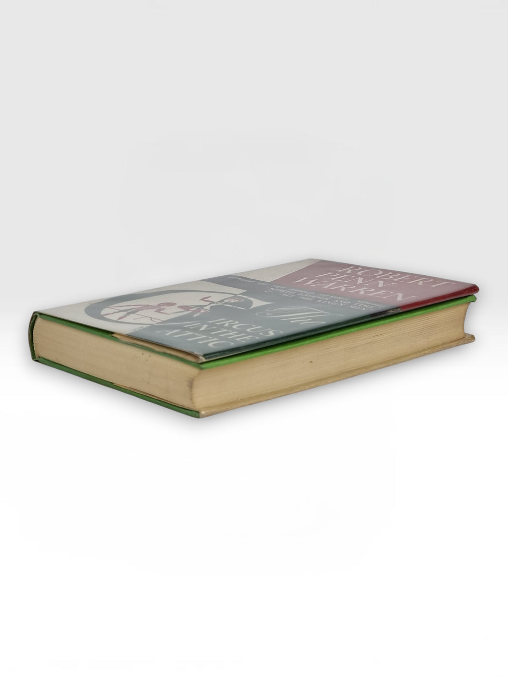 The Circus in the Attic, Robert Penn Warren — 1st Edition