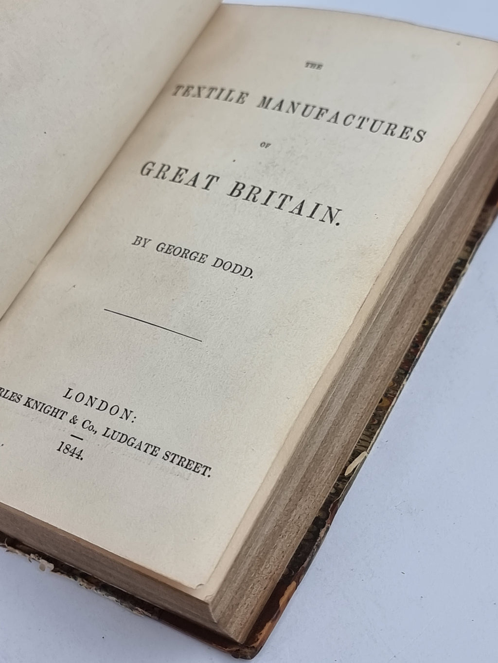 The Textile Manufactures of Great Britain... George Dodd — 1st Edition