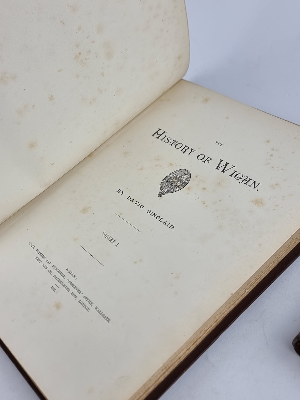 History of Wigan, D. Sinclair (Volumes 1 & 2) — 1st Edition