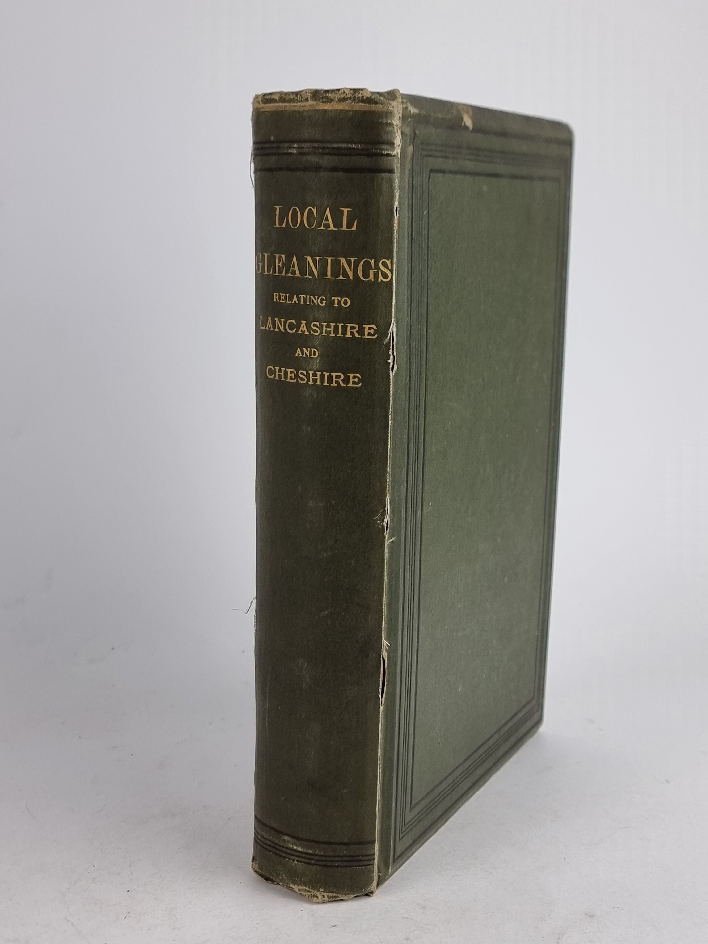 Local Leanings Relating to Lancashire and Cheshire, J. P. Earwaker (Editor) — 1st Edition