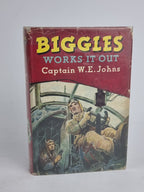 Biggles Works It Out, Captain W.E. Johns — 1st Edition