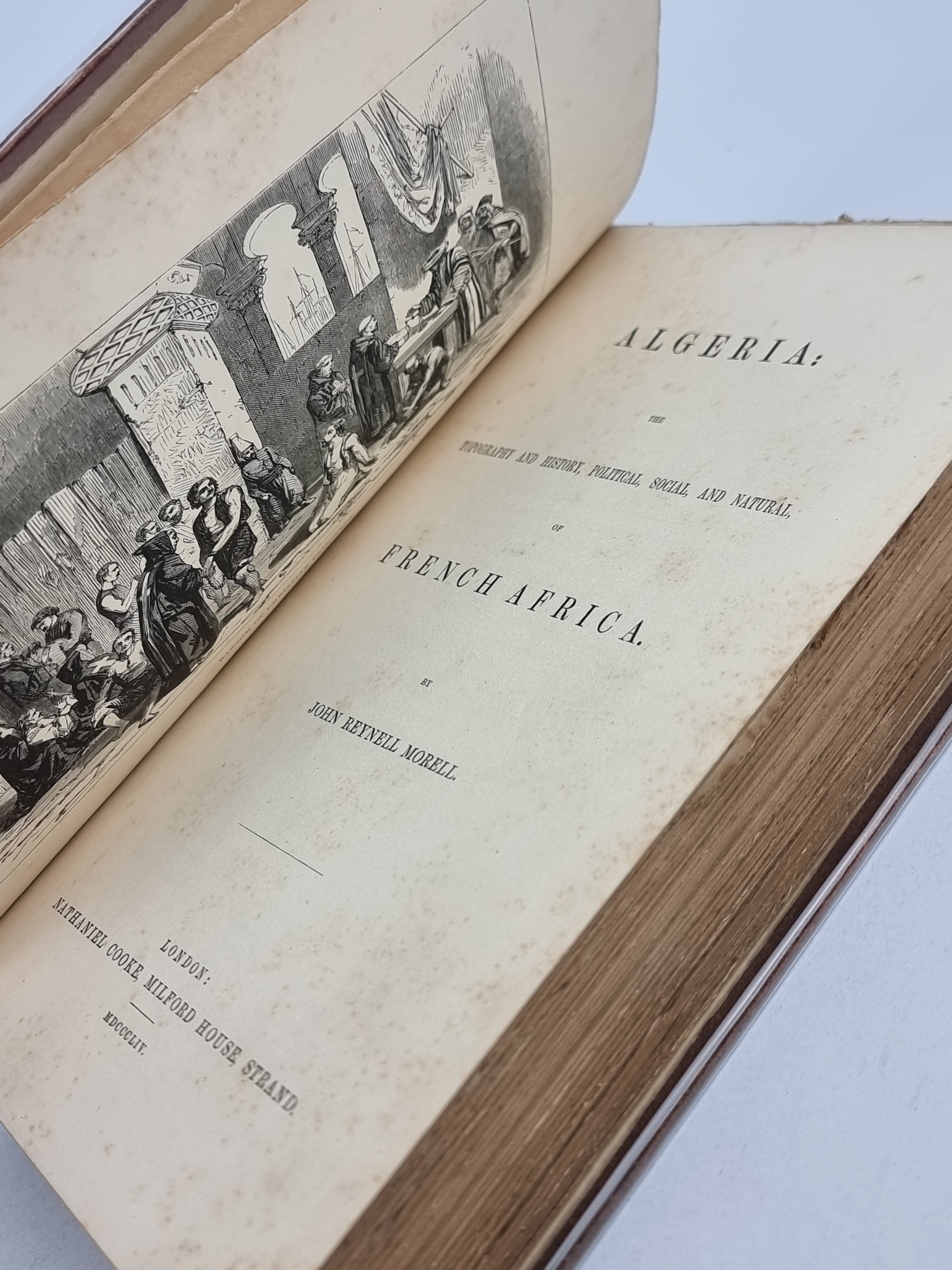 Algeria: The Topography and History, Political, Social, and Natural... John Reynell Morell — 1st Ed.