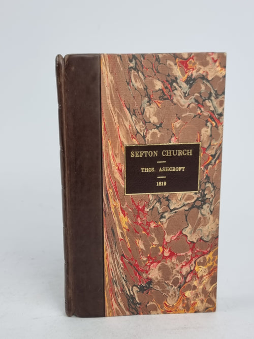 A Brief Historical & Descriptive Account of Sefton Church, Thomas Ashcroft — 1st Ed