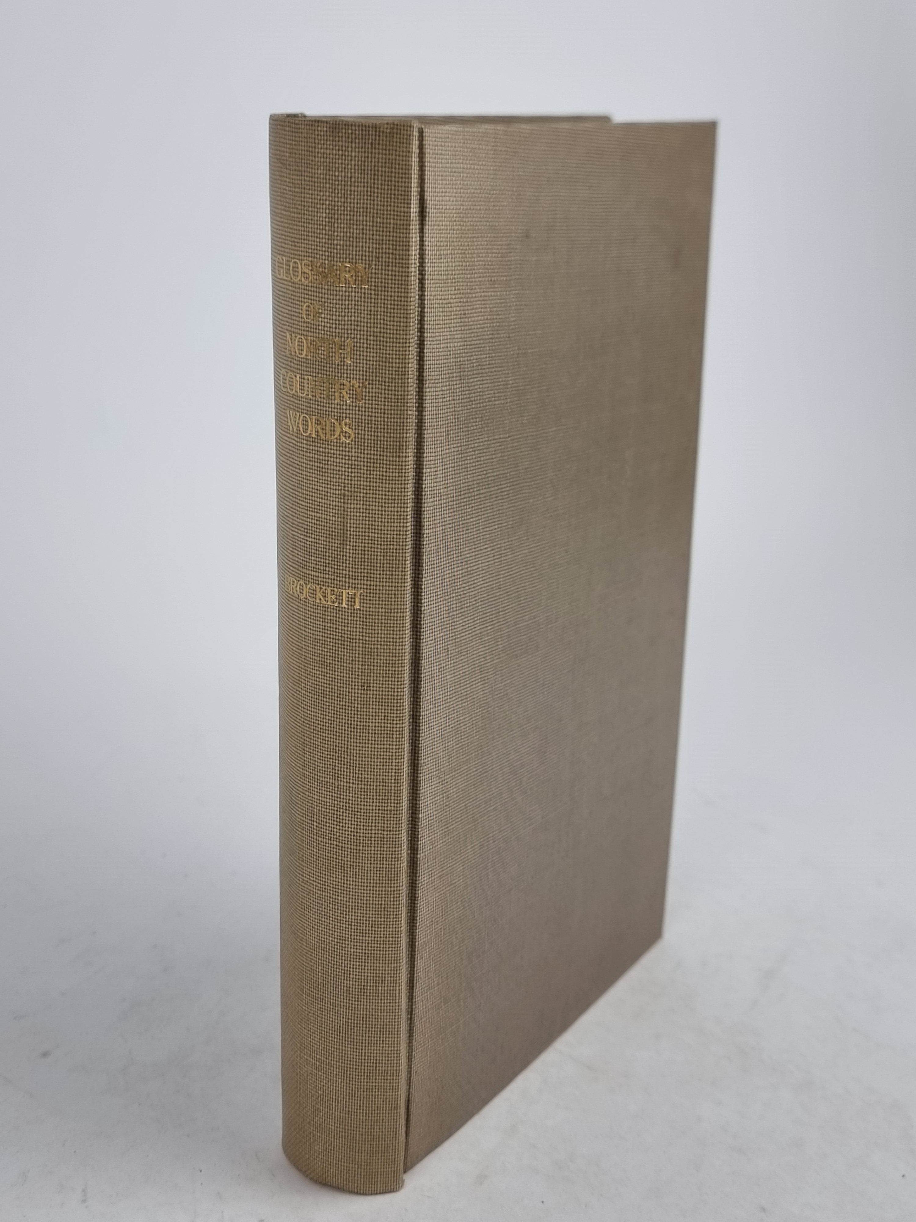 A Glossary of North Country Words, in Use, John Trotter Brockett